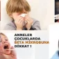Çocuklarda Beta Mikrobunun Sebepleri